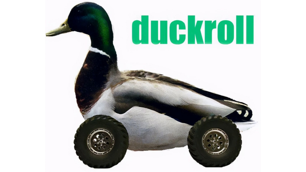The "duckroll" meme, a male mallard duck with all-terrain tires.
